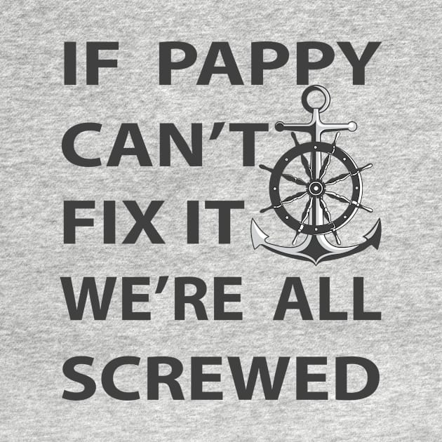 If Pappy Can'T Fix It We'Re All Screwed, Gift for Dad, Daddy Gift, Bonus Dad Gift, Step Dad, Fathers Day, Papa Gift by CoApparel